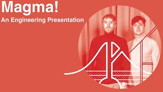 MAGMA: An Engineering Presentation (Full Comedy Special)