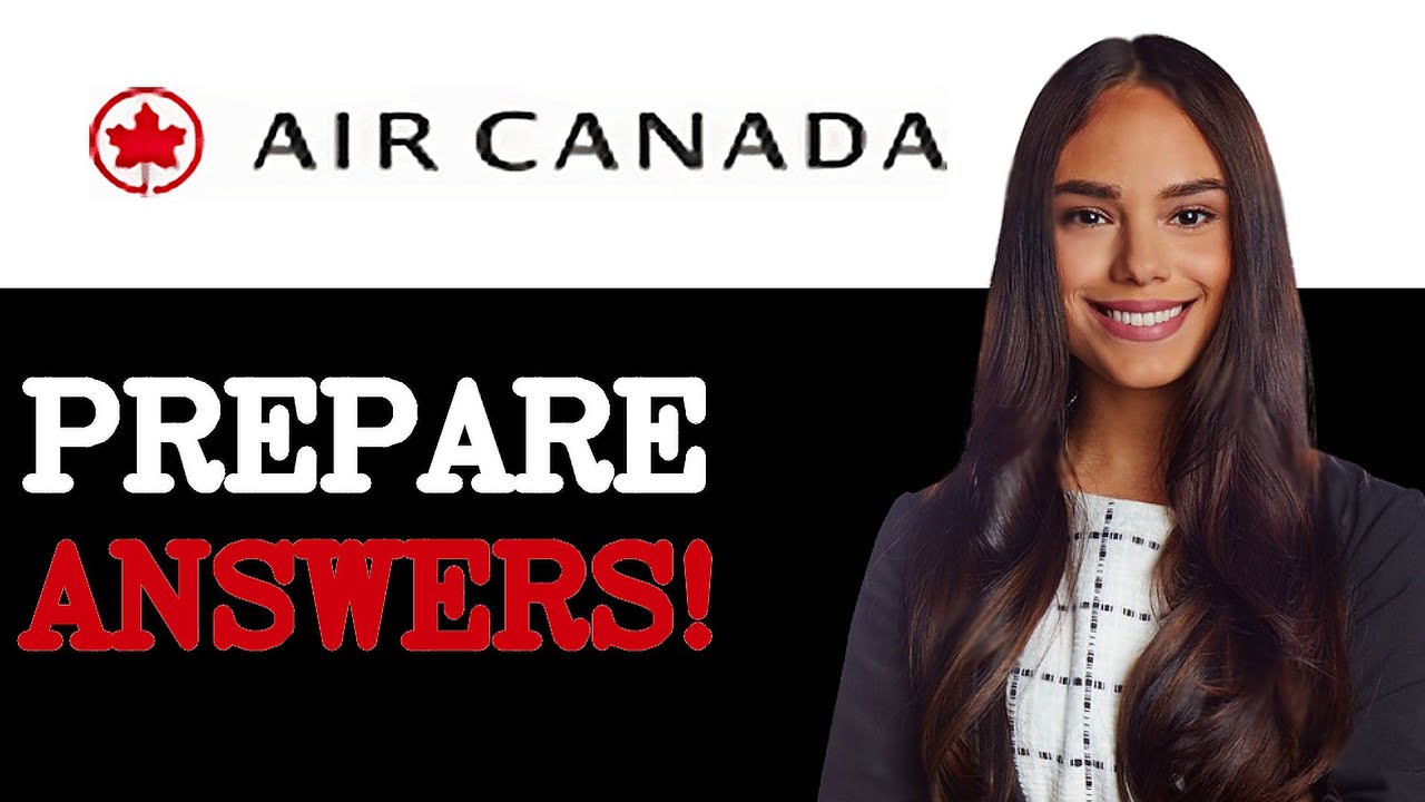 Interview Air Air Canada Interview Questions With Answer Examples (2025) - YouTube