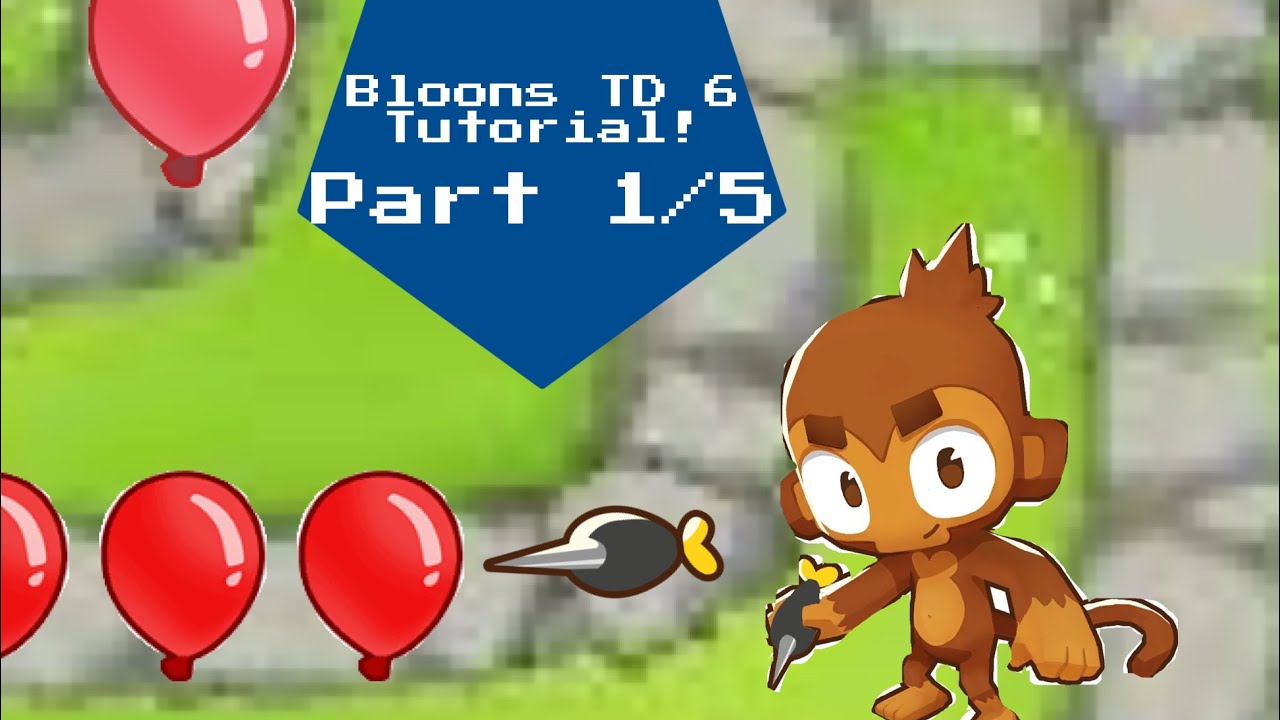Bloons TD 6 Tutorial / Part 1: Primary - YouTube