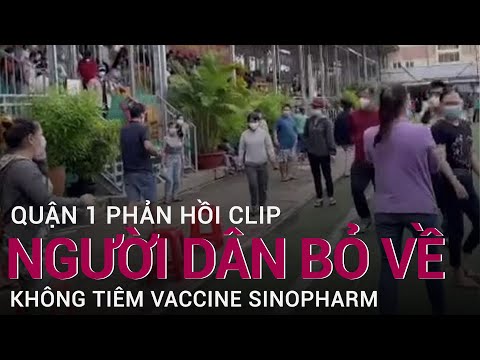 Quận 1, TPHCM lên tiếng về clip người dân bỏ về không tiêm vaccine Trung Quốc | VTC Now