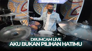 Drum Cam Live : Aku Bukan Pilihan Hatimu