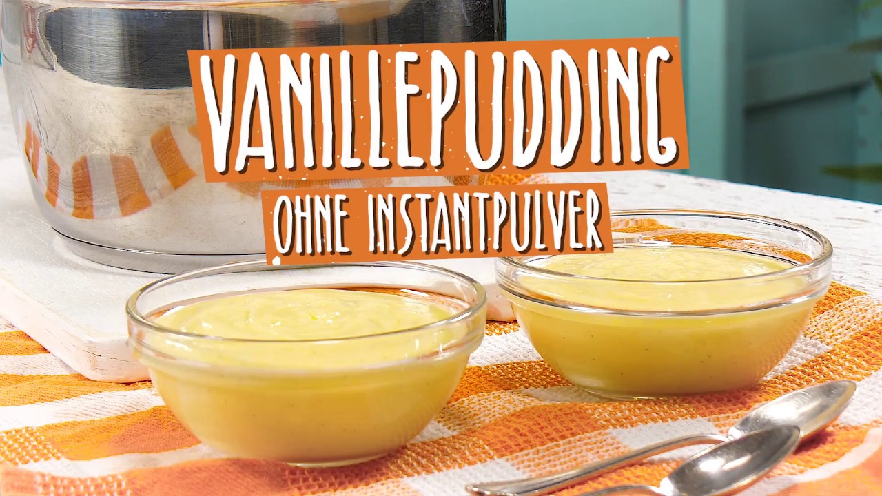 Lecker und schnell - Vanillepudding ohne Instantpulver - Die ...