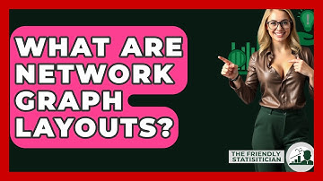 What Are Network Graph Layouts? - The Friendly Statistician
