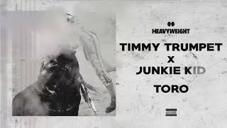 Miniatura de vídeo de "Timmy Trumpet x Junkie Kid - Toro"