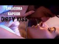Shraddha Kapoor Hottest Kiss