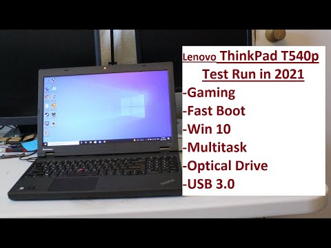 Lenovo ThinkPad T540p Test Run in 2021 (m.2 SSD, gaming, work, dual display, Win 10)
