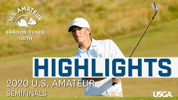 2020 U.S. Amateur Extended Highlights: Semifinals