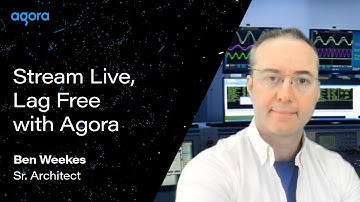Stream Live, Lag Free with Agora