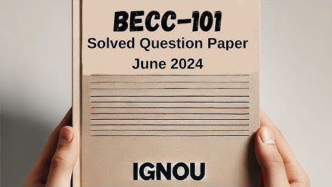 BECC-101 Solved Question Paper | June 2024 | IGNOU Previous Year Question Paper