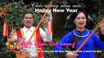 Văn Quan quê noọng ! Tiếng tính Văn Quan chào Xuân Ất Tỵ