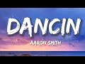 Aaron smith  dancin krono remix  lyrics