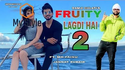 FRUITY LAGDI HAI 2 | Mr Faisu Song | Jannat zubair Faisu New Song | Ramji Gulati's| Ind Stars