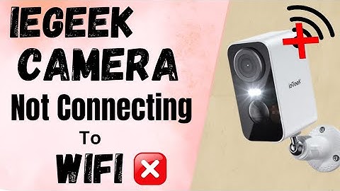 ieGeek Security Camera Not Connecting To The WiFi (FIXED✅) | ieGeek Camera Not Working |