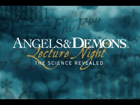 Public LectureAngels and Demons: The Science Behind the Scenes