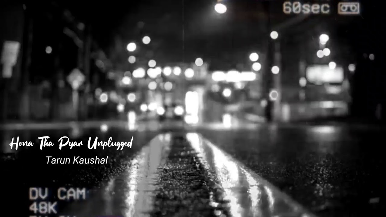 Hona Tha Pyar Cover By Tarun Kaushal Raw Cover Short Cover Atif 
