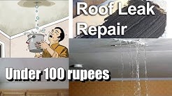 टपकती छत सही करे मात्र 100 रूपये मे।roof leakage repair under 100 rupees|leaking roof| 