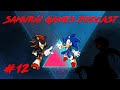 Samurai Games Podcast #12: Gotta go Fast SONIC!! English