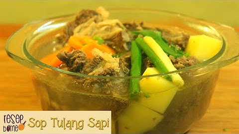 Sayur Sop Tulang Daging Sapi