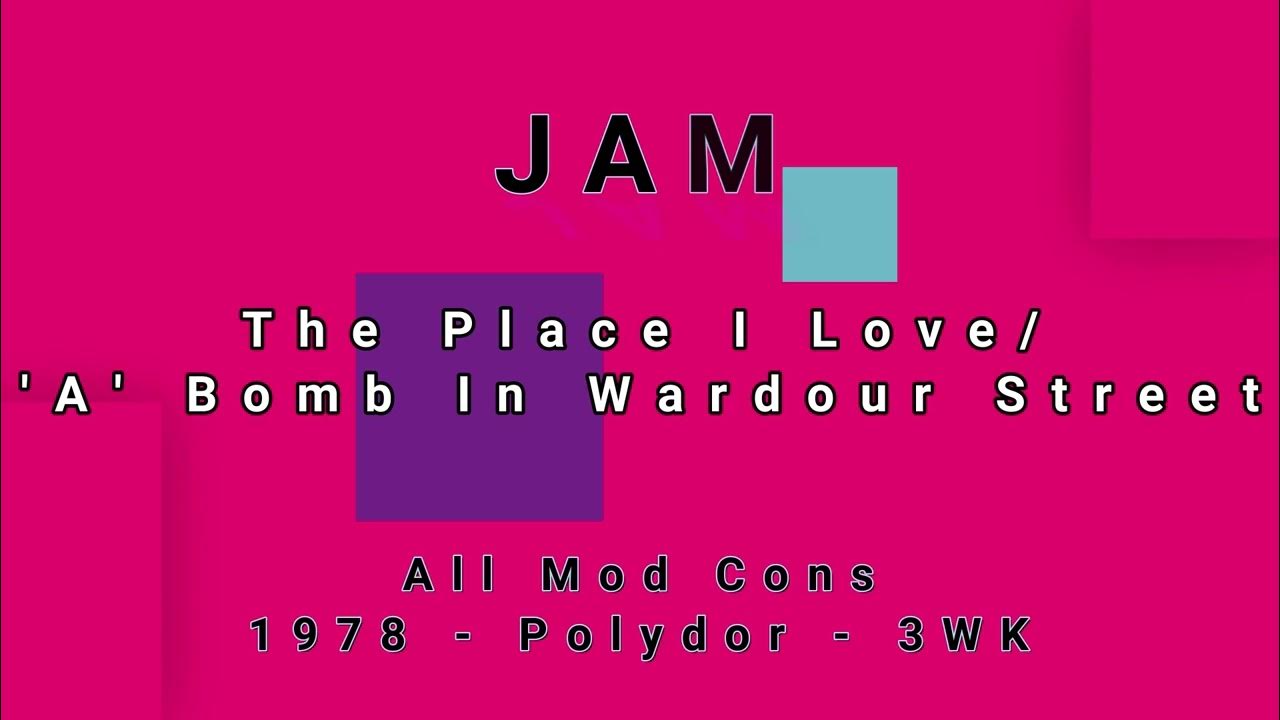 JAMThe Place I Love/'A' Bomb In Wardour Street (vinyl) YouTube