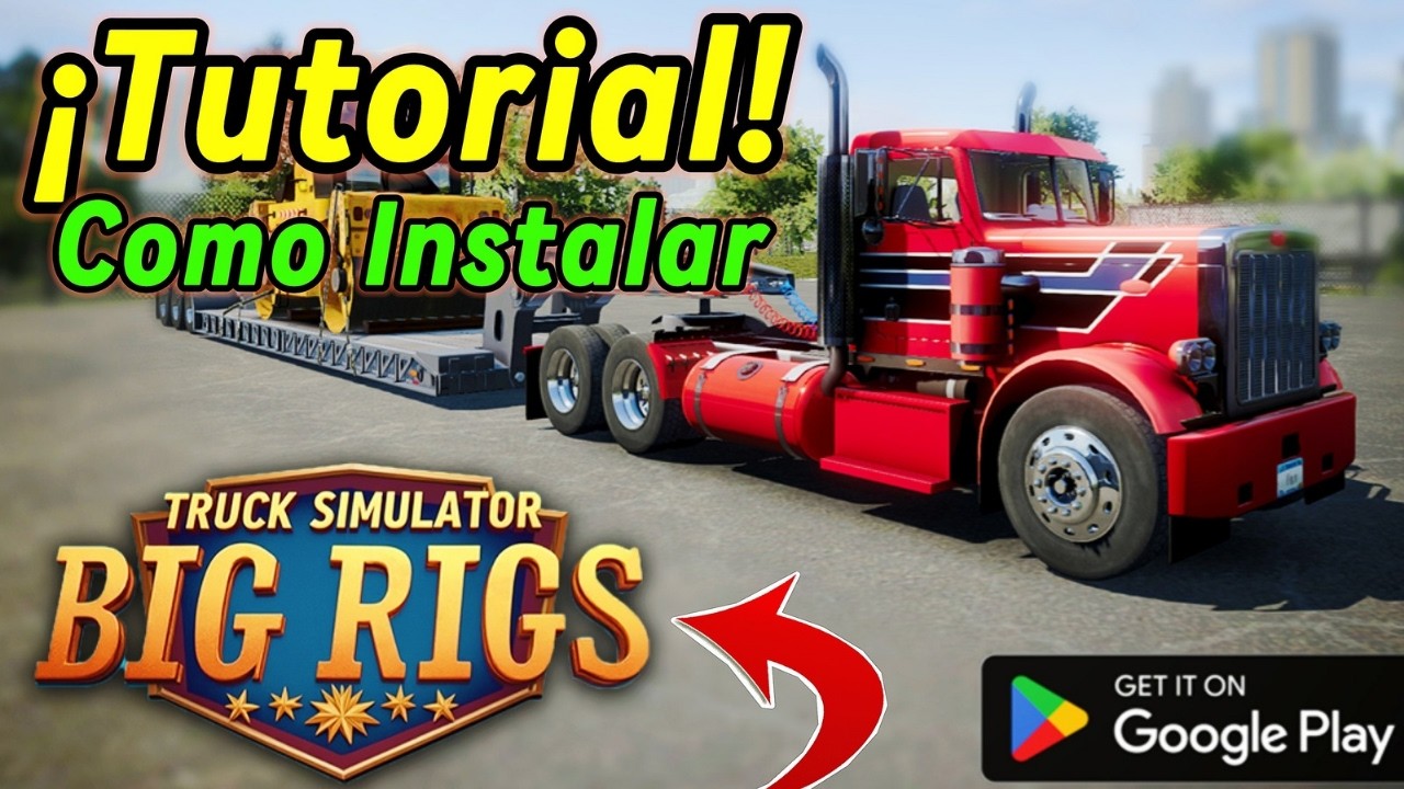 📲 Tutorial de cómo instalar Truck Simulator Big Rigs FÁCIL, RÁPIDO ¡Y YA MISMO! 2025