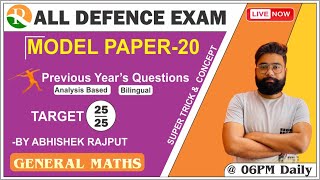 General Maths | Model Paper - 20 | Important Questions & PYQs | All Defence Exams | Abhishek Sir