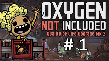 Oxygen Not Included  - Quality of Life Upgrade Mk 3 (QoL Mk3) - #01