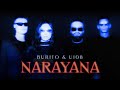 Burito &amp; U108 - Narayana | Official video 2023