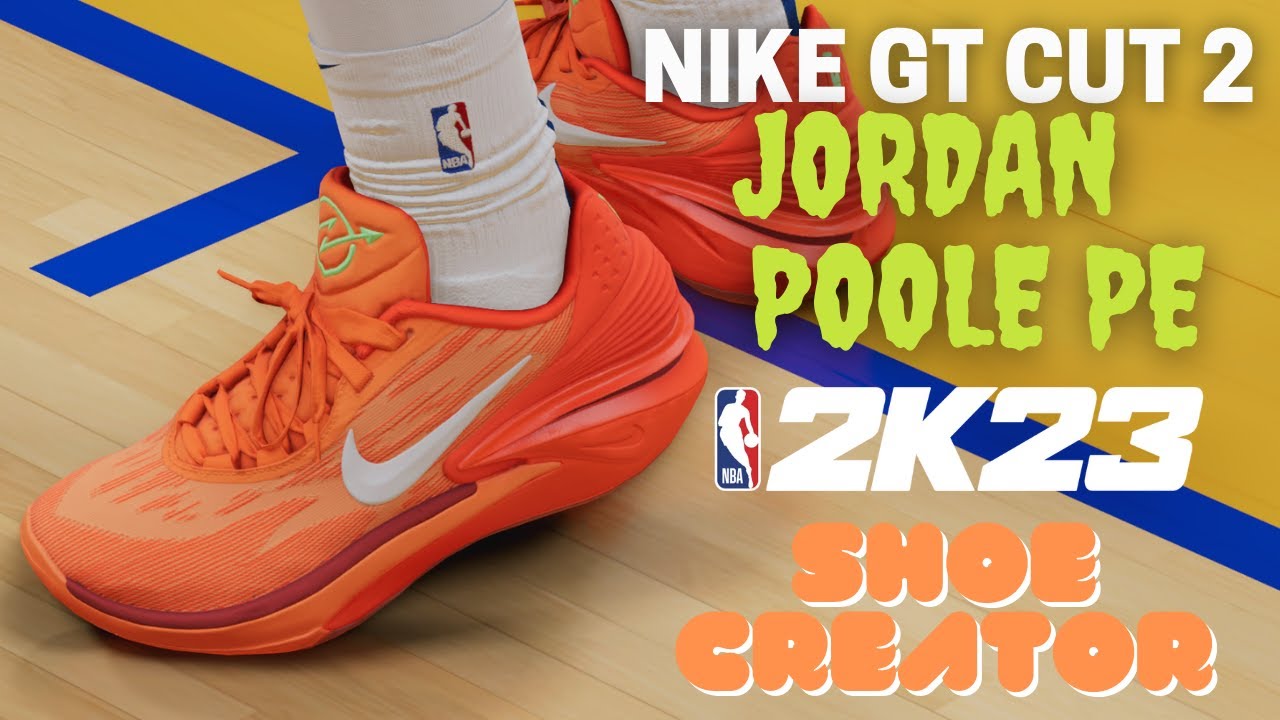 Nike GT CUT 2 JORDAN POOLE PE NBA2K23 SHOE CREATOR 