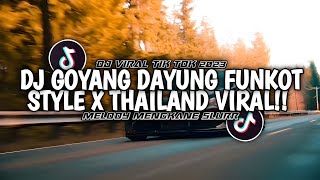 DJ GOYANG DAYUNG FUNKOT STYLE X THAILAND KANEE BANGET COYY