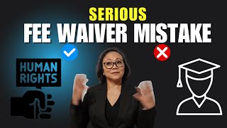 Fee waiver mistake story - Big Mistake if you are a student