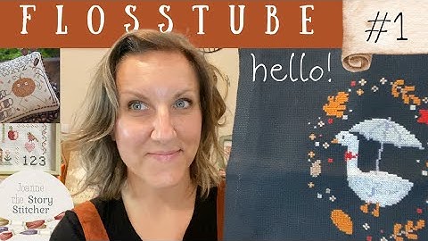 Flosstube #1 WIP Parade + Finishes  ~ Hello!