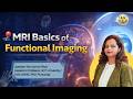 MRI Basics of Functional Imaging | fMRI Explained Simply | Radiology in a Nutshell |