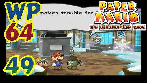 Search For The General! - Paper Mario The Thousand Year Door - Part 49 - Chapter 7