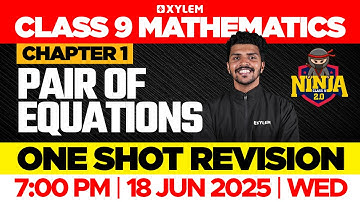 Class 9 Maths | Chapter 1: Pair Of Equations - One Shot Revision | Xylem Class 9