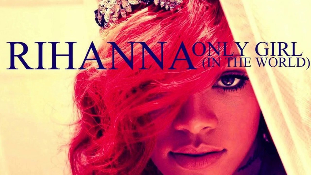 Rihanna only