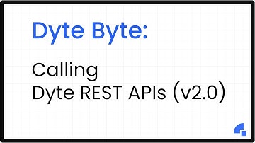 Calling Dyte REST APIs (v2.0)