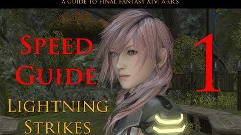 FFXIV Lightning Strikes / Lightning Returns Speed Guide: Chapter 1 "For the Winsome"
