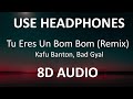 Kafu Banton, Bad Gyal - Tu Eres Un Bom Bom Remix ( 8D Audio ) 🎧