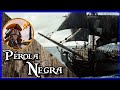 O PÉROLA NEGRA| O Navio