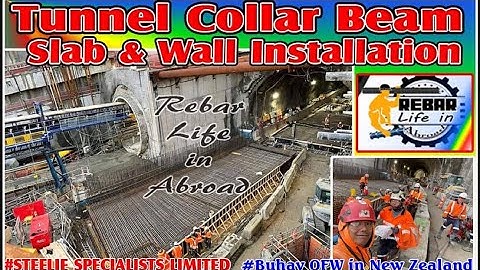 Tunnel Collar Beam, Slab & Wall Installation#rebarlifeinabroad’’’