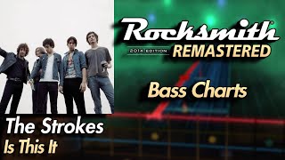 The Strokes - Is This It | Rocksmith® 2014 Edition | Bass Chart