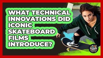 What Technical Innovations Did Iconic Skateboard Films Introduce? - Skateboard Daily
