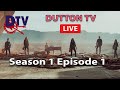 Dutton TV Live - Season 1 Episode 1, 7pm CDT 4-2-20