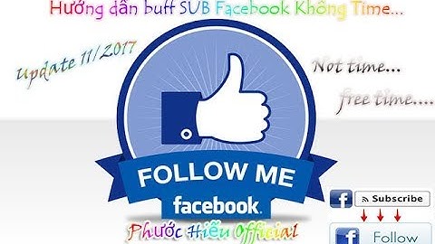 Hướng dẩn buff sub không time Update 11/2017 - buff sub not time update 11/2017