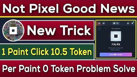 Not Pixel New Trick Per Paint Click 10.5 Token Received | Zero Token Problem Solve | Rizwan Blouch