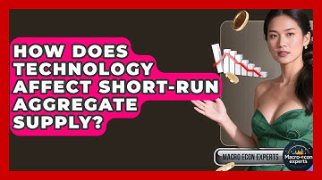 How Does Technology Affect Short-run Aggregate Supply? - Macroecon Experts
