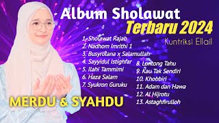 KUMPULAN ALBUM SHOLAWAT TERBARU 2024 KUNTRIKSI ELLAIL