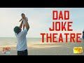 Dad Joke Theatre - 0803