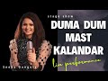 Duma dum mast kalandar by sneha ganguly