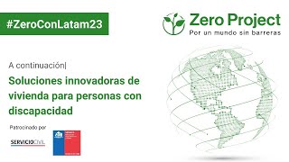 ZeroConLatam23: Soluciones Innovadoras de Vivienda Para Personas con Discapacidad